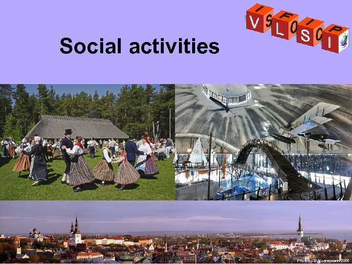 Social activities Photo by B. Koenemann 2005 