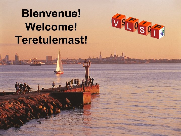Bienvenue! Welcome! Teretulemast! Photo by B. Koenemann 2005 