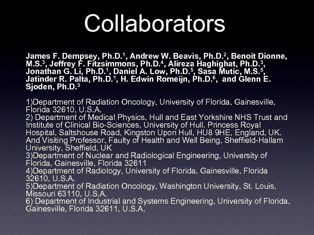 Collaborators James F. Dempsey, Ph. D. 1, Andrew W. Beavis, Ph. D. 2, Benoit