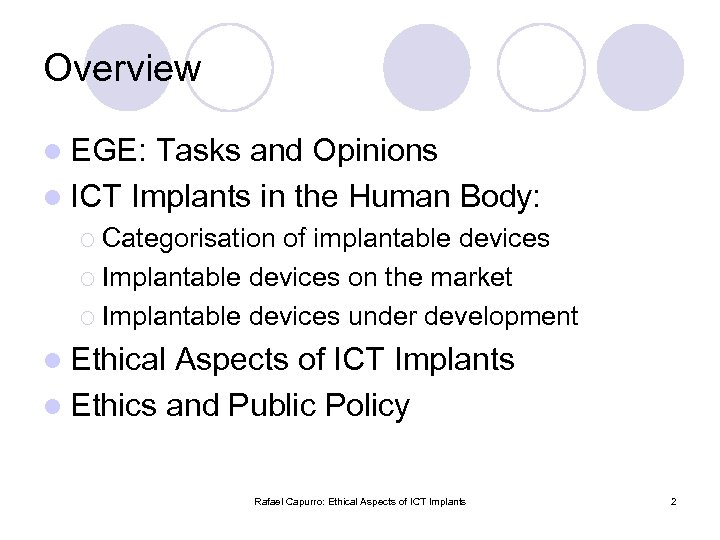 Overview l EGE: Tasks and Opinions l ICT Implants in the Human Body: ¡
