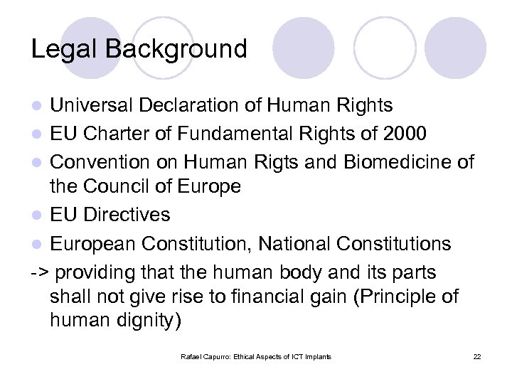 Legal Background Universal Declaration of Human Rights l EU Charter of Fundamental Rights of