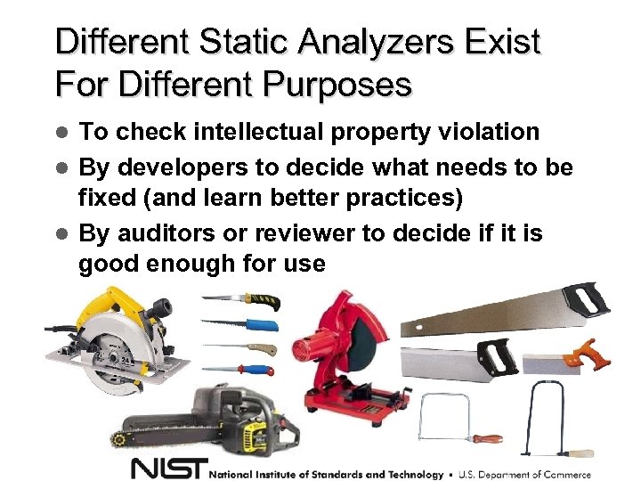 Different Static Analyzers Exist For Different Purposes To check intellectual property violation By developers