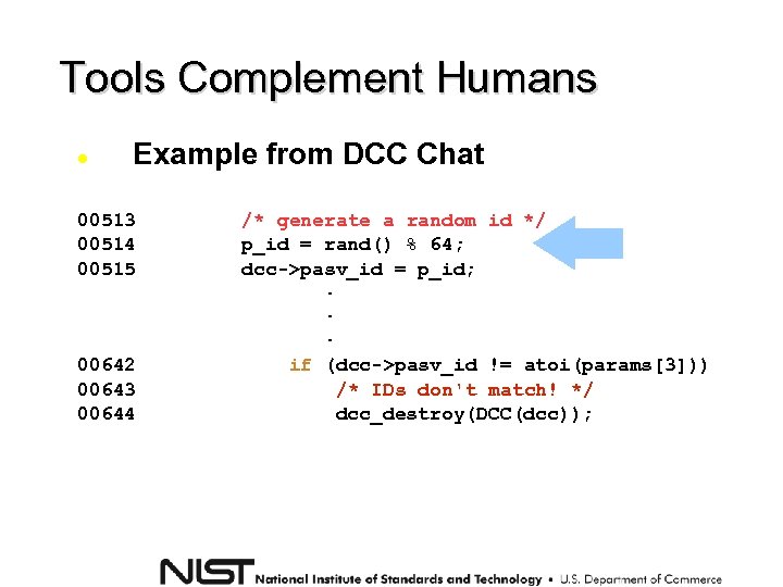 Tools Complement Humans Example from DCC Chat 00513 00514 00515 00642 00643 00644 /*