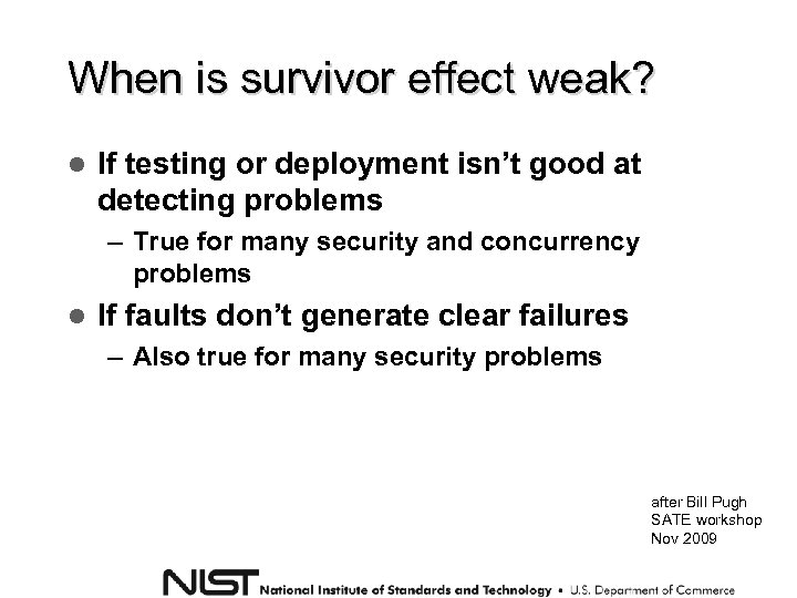 When is survivor effect weak? If testing or deployment isn’t good at detecting problems