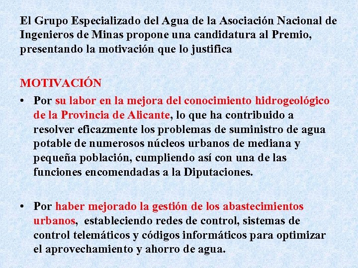 El Grupo Especializado del Agua de la Asociación Nacional de Ingenieros de Minas propone