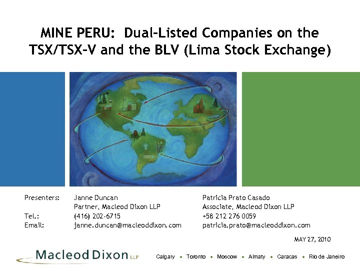 MINE PERU: Dual-Listed Companies on the TSX/TSX-V and the BLV (Lima Stock Exchange) Presenters: