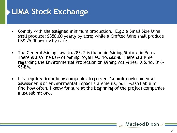 LIMA Stock Exchange • Comply with the assigned minimum production. E. g. : a