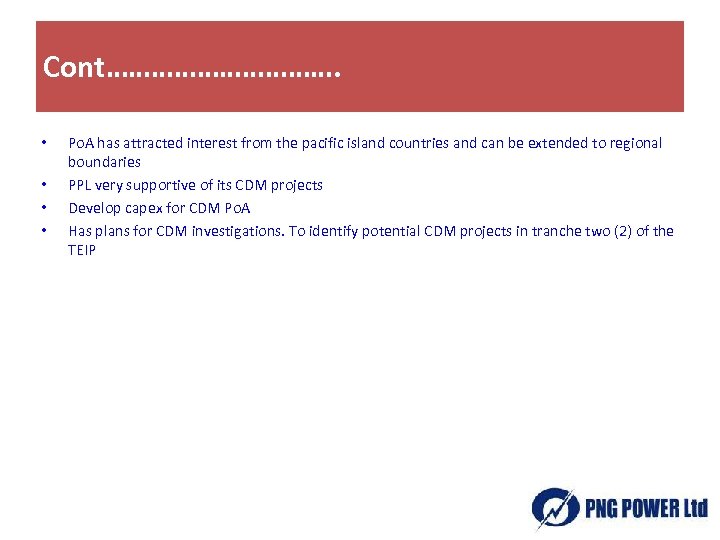 Cont……………. • • Po. A has attracted interest from the pacific island countries and