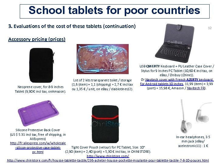 School tablets for poor countries 3. Evaluations of the cost of these tablets (continuation)