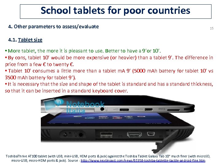 School tablets for poor countries 4. Other parameters to assess/evaluate 15 4. 1. Tablet