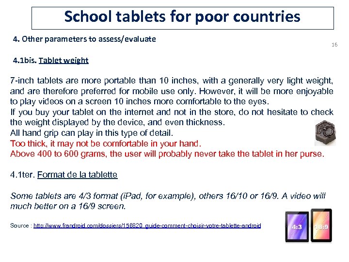 School tablets for poor countries 4. Other parameters to assess/evaluate 16 4. 1 bis.