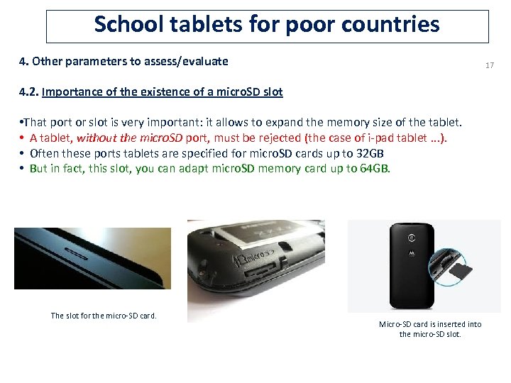 School tablets for poor countries 4. Other parameters to assess/evaluate 17 4. 2. Importance