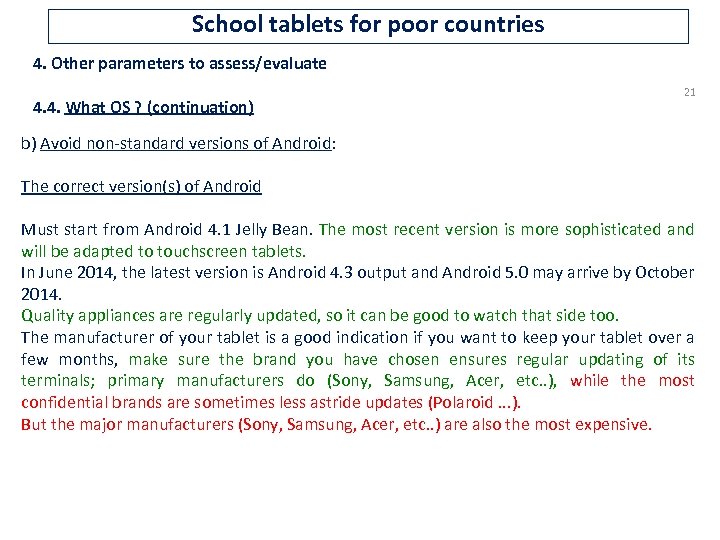 School tablets for poor countries 4. Other parameters to assess/evaluate 4. 4. What OS