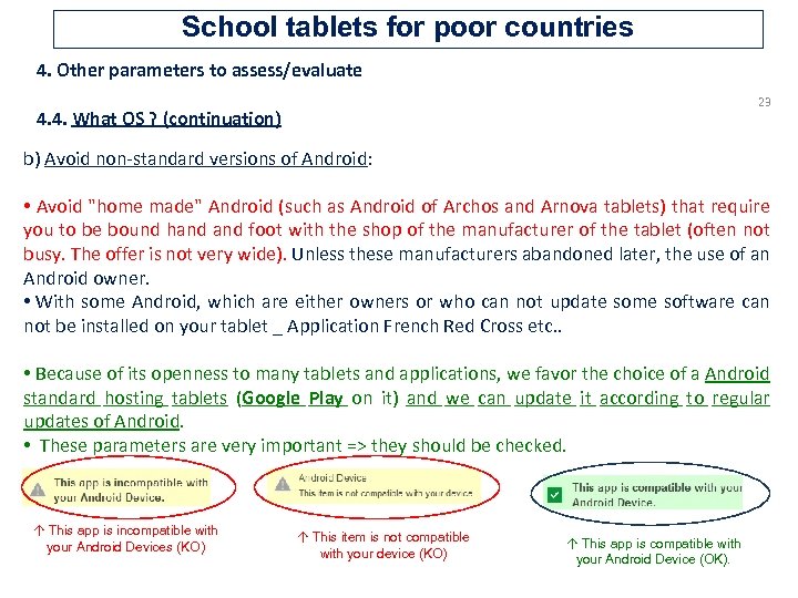 School tablets for poor countries 4. Other parameters to assess/evaluate 23 4. 4. What