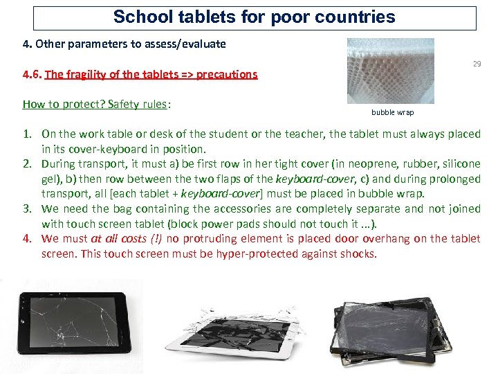 School tablets for poor countries 4. Other parameters to assess/evaluate 29 4. 6. The