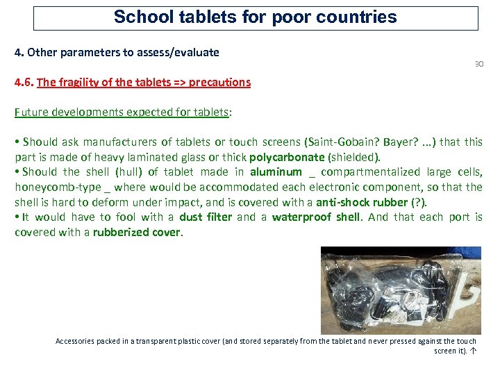 School tablets for poor countries 4. Other parameters to assess/evaluate 30 4. 6. The