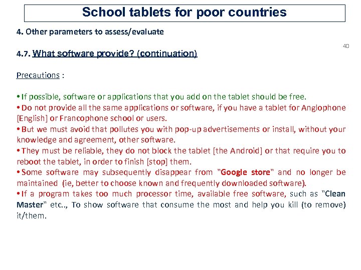 School tablets for poor countries 4. Other parameters to assess/evaluate 4. 7. What software