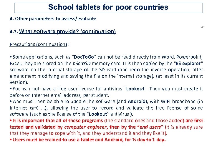School tablets for poor countries 4. Other parameters to assess/evaluate 4. 7. What software