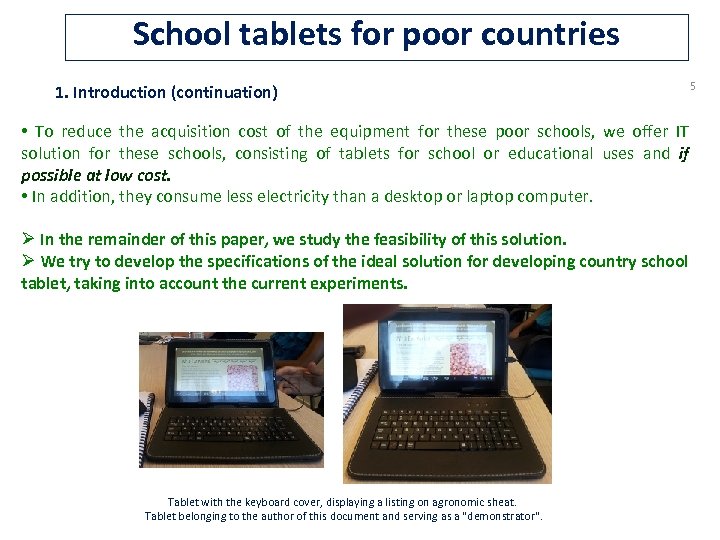 School tablets for poor countries 1. Introduction (continuation) 5 • To reduce the acquisition