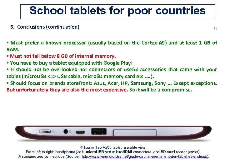 School tablets for poor countries 5. Conclusions (continuation) 51 • Must prefer a known