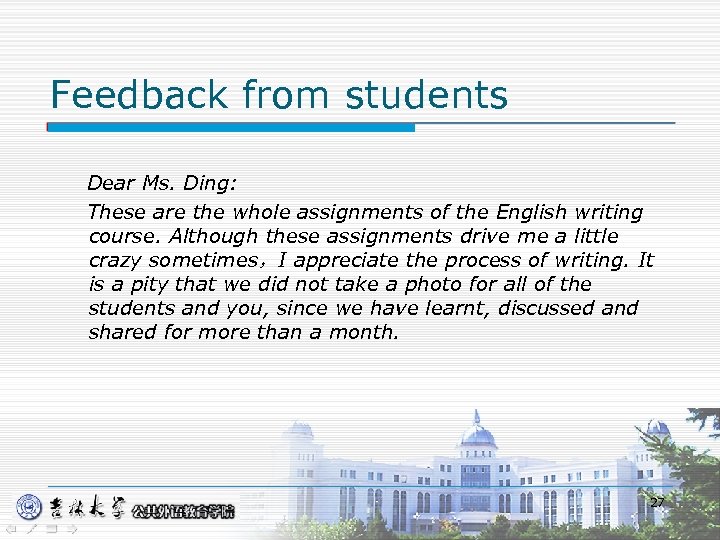 Feedback from students Dear Ms. Ding: These are the whole assignments of the English