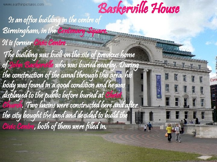 Baskerville House Is an office building in the centre of Birmingham, in the Centenary