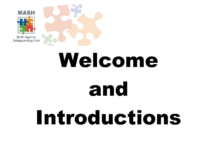 Welcome and Introductions 