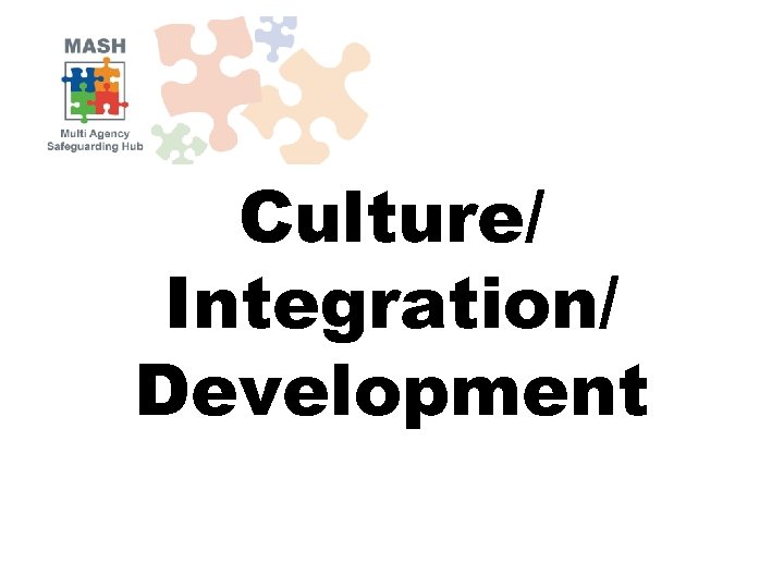 Culture/ Integration/ Development 