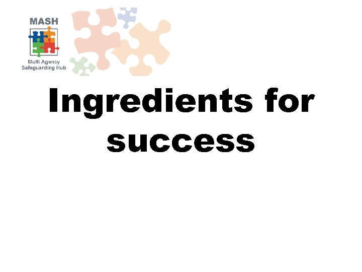 Ingredients for success 