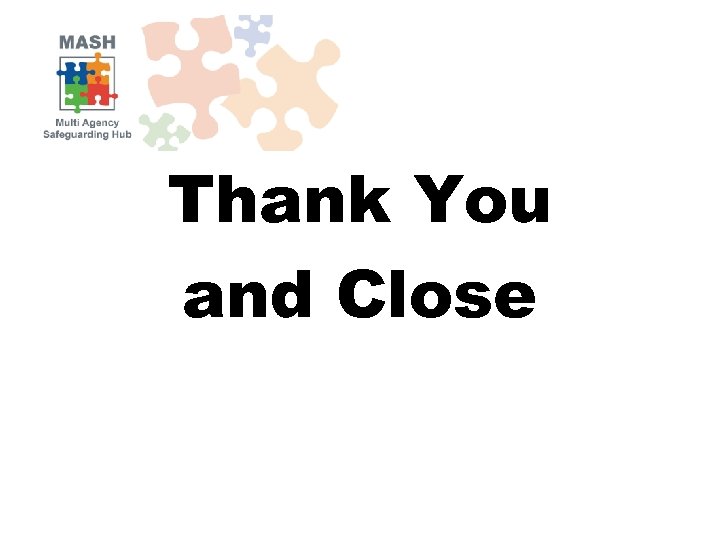 Thank You and Close 