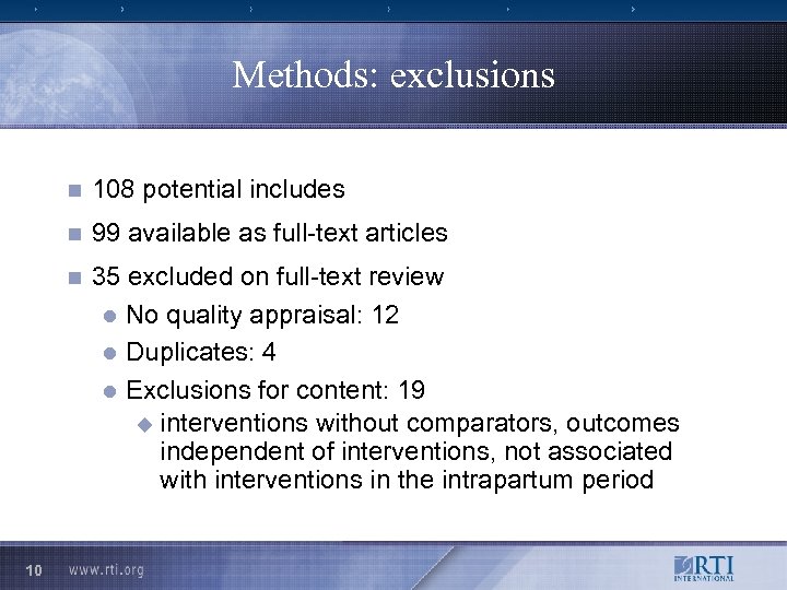Methods: exclusions n n 99 available as full-text articles n 10 108 potential includes