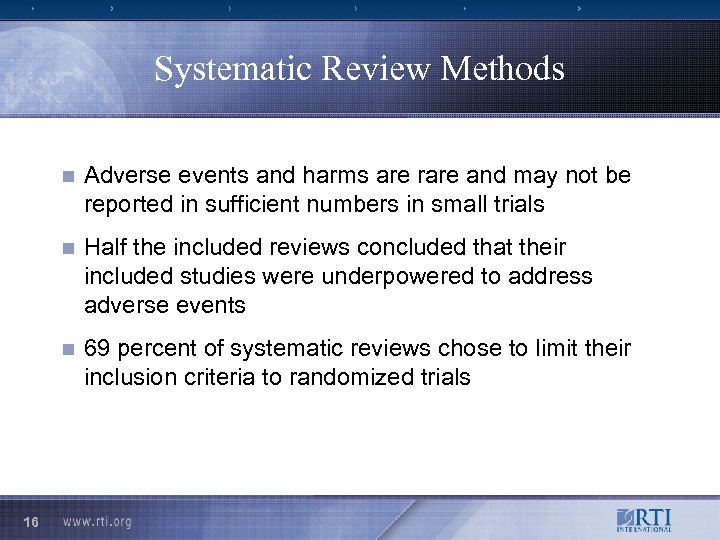 Systematic Review Methods n n Half the included reviews concluded that their included studies