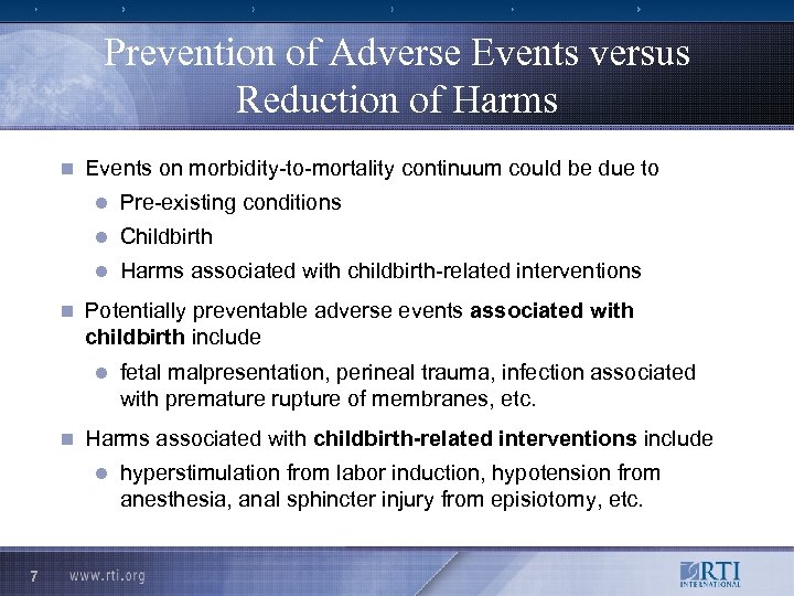 Prevention of Adverse Events versus Reduction of Harms n Events on morbidity-to-mortality continuum could