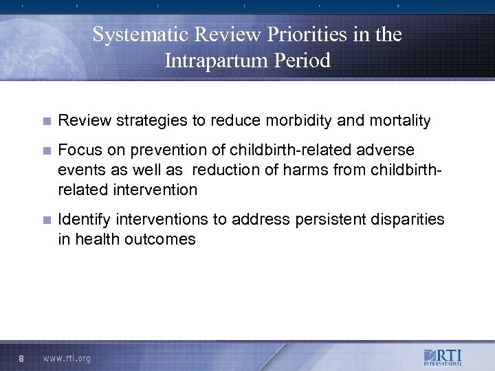 Systematic Review Priorities in the Intrapartum Period n n Focus on prevention of childbirth-related
