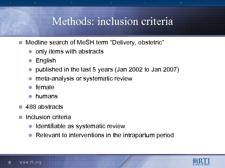Methods: inclusion criteria n n 488 abstracts n 9 Medline search of Me. SH