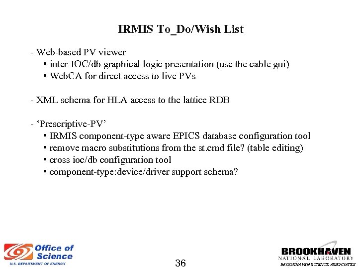 IRMIS To_Do/Wish List - Web-based PV viewer • inter-IOC/db graphical logic presentation (use the