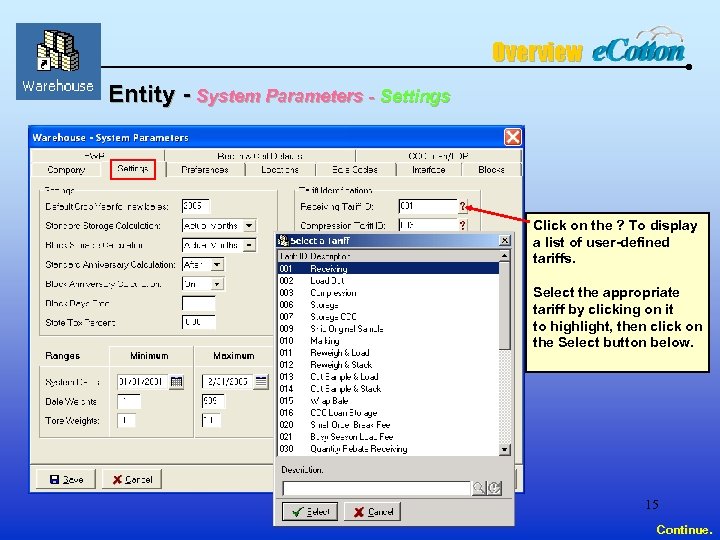 Overview Entity - System Parameters - Settings Click on the ? To display a