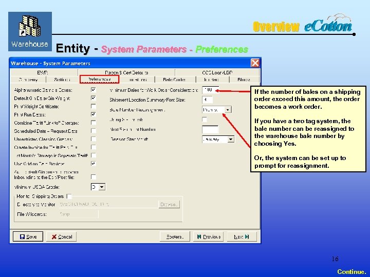 Overview Entity - System Parameters - Preferences If the number of bales on a