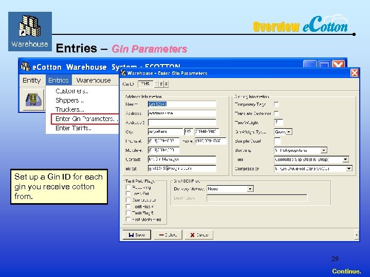 Overview Entries – Gin Parameters Set up a Gin ID for each gin you