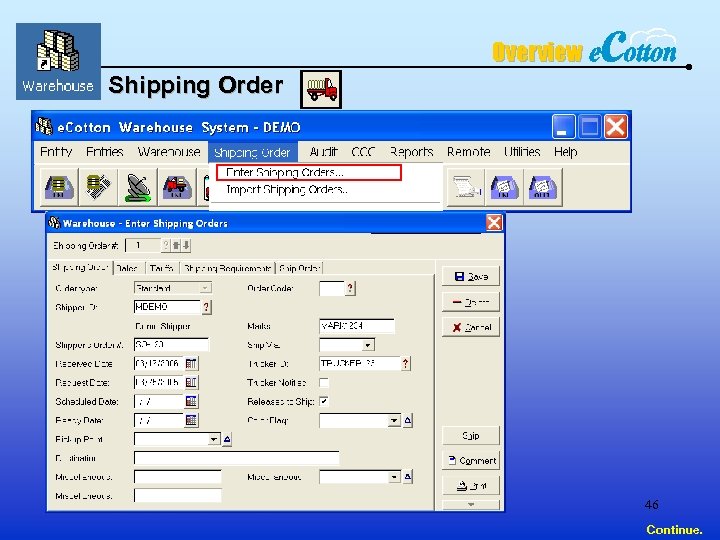 Overview Shipping Order 46 Continue. 