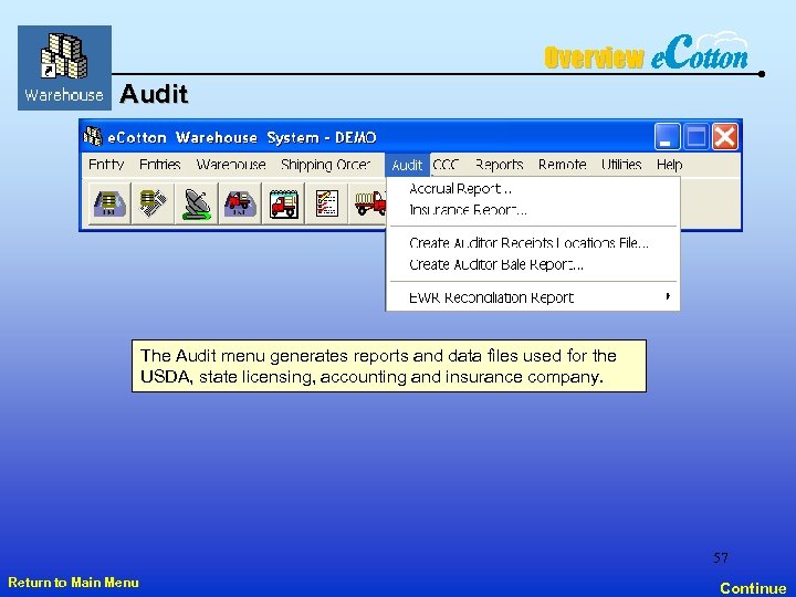 Overview Audit The Audit menu generates reports and data files used for the USDA,