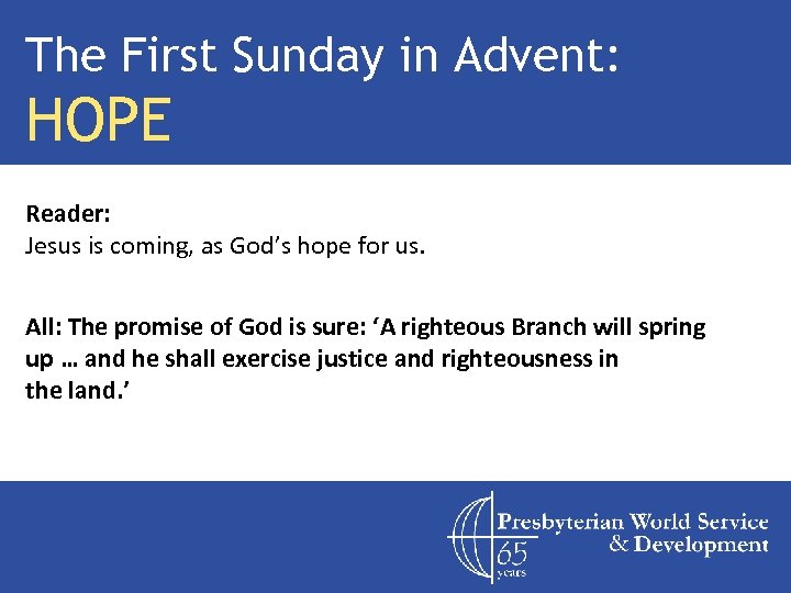 The First Sunday in Advent: HOPE Reader: Jesus is coming, as God’s hope for