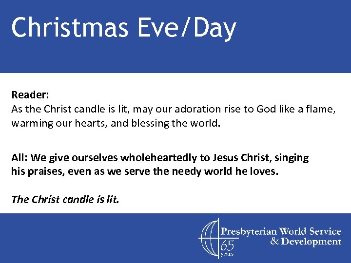 Christmas Eve/Day Reader: As the Christ candle is lit, may our adoration rise to