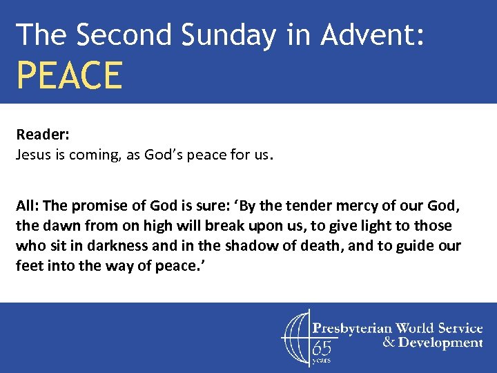 The Second Sunday in Advent: PEACE Reader: Jesus is coming, as God’s peace for
