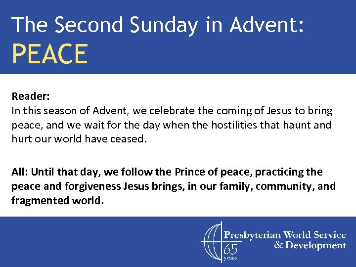The Second Sunday in Advent: PEACE Reader: In this season of Advent, we celebrate