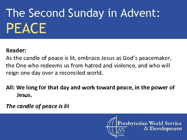 The Second Sunday in Advent: PEACE Reader: As the candle of peace is lit,