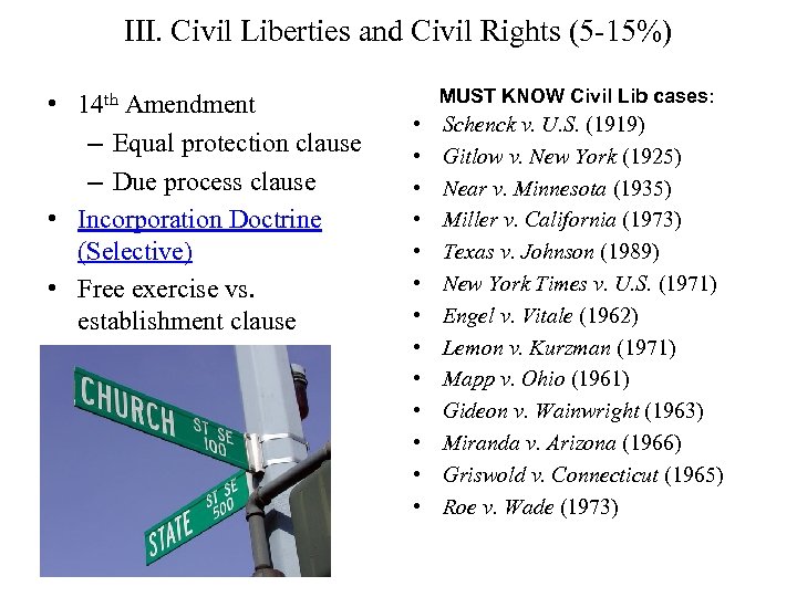 III. Civil Liberties and Civil Rights (5 -15%) • 14 th Amendment – Equal