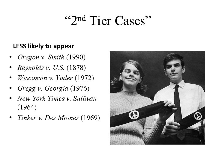 “ 2 nd Tier Cases” LESS likely to appear • • • Oregon v.