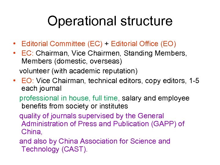 Operational structure • Editorial Committee (EC) + Editorial Office (EO) • EC: Chairman, Vice