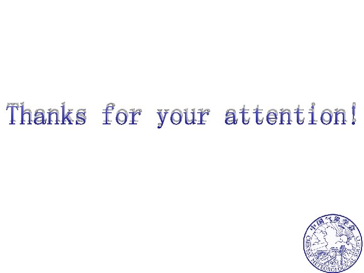 Thanks for your attention! 